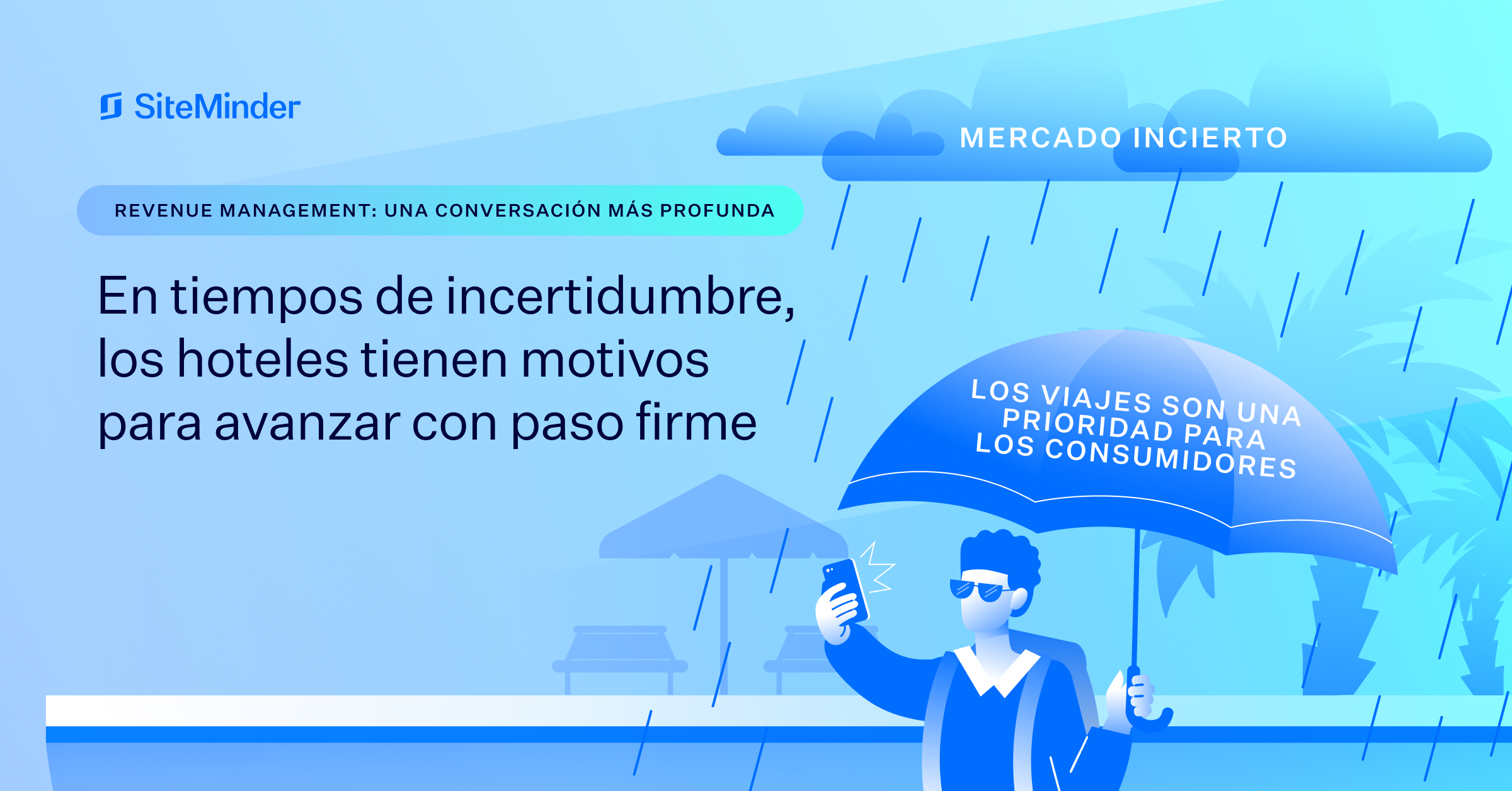 En tiempos de incertidumbre, los hoteles tienen motivos para avanzar con paso firme