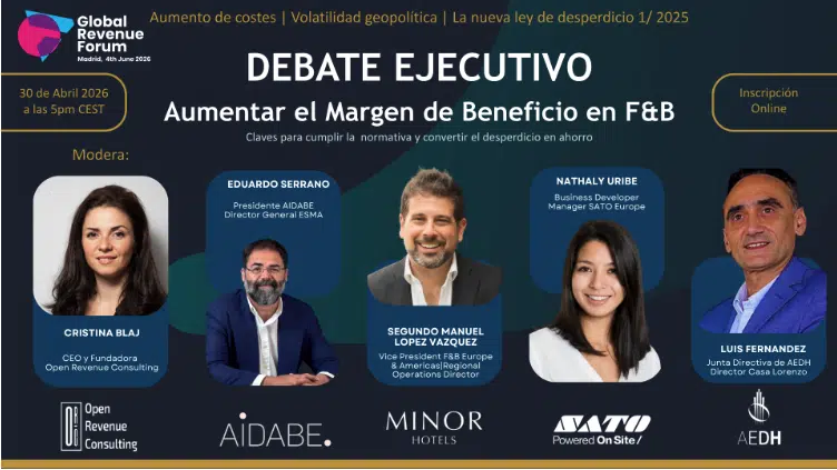 Debate Ejecutivo: F&B en la encrucijada –  Entre la fuga de margen y la nueva Ley 1/2025 contra el desperdicio alimentario